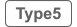 type5